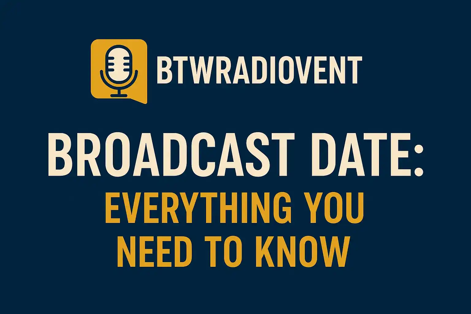 btwradiovent broadcast date