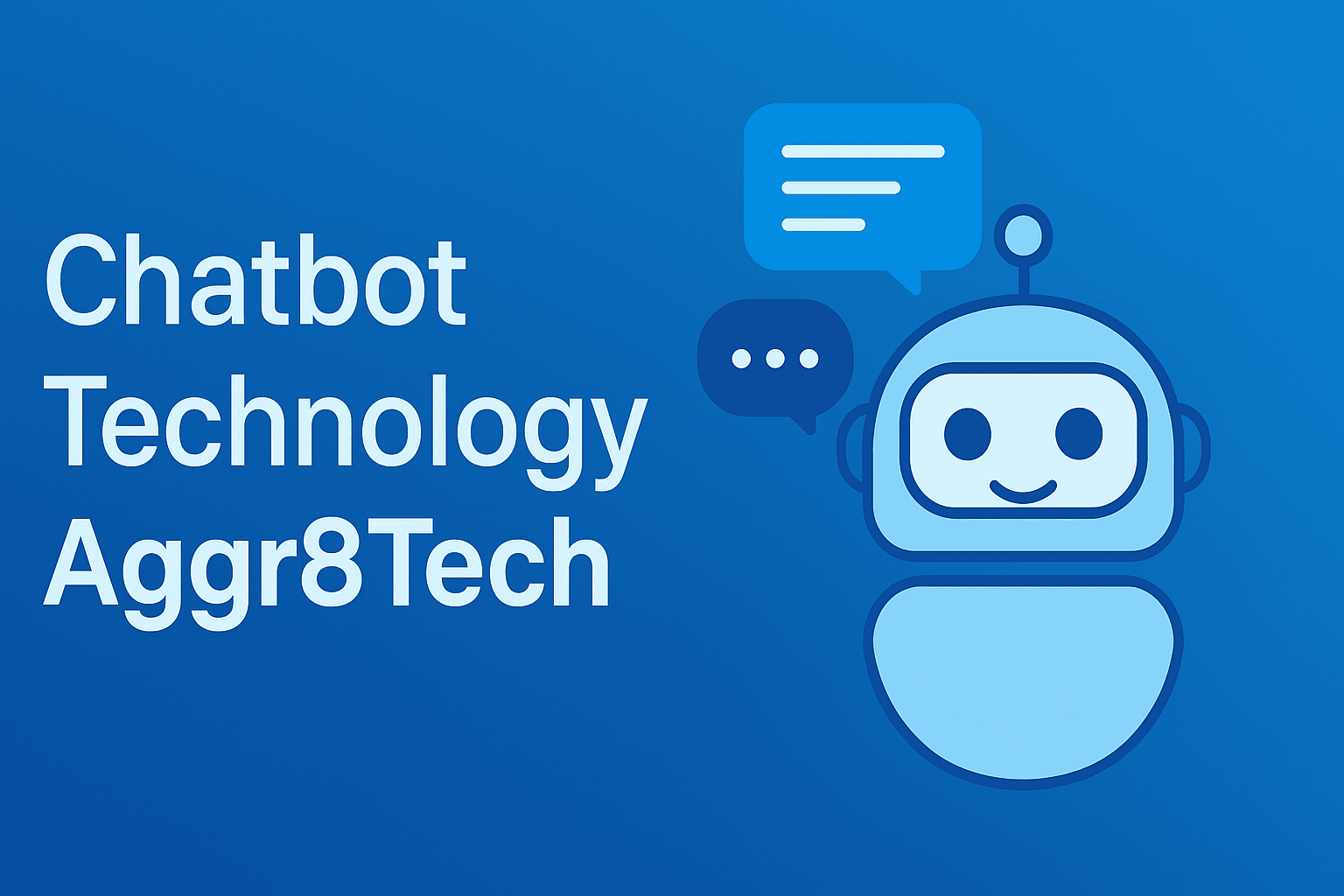 Chatbot Technology Aggr8Tech