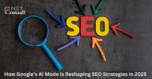 How Google's AI Mode Is Reshaping SEO Strategies in 2025